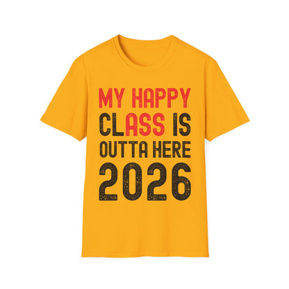 Funny My Happy Class Is Outta Here 2026 Shirt Graduation T-Shirt