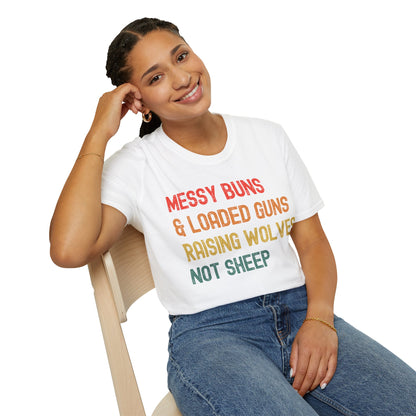 Messy Buns And Loaded Guns Raising Wolves Not Sheep Vintage T-Shirt