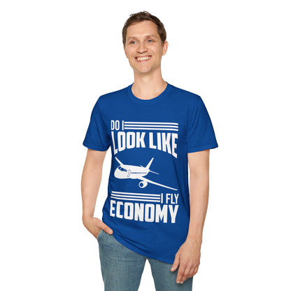 Do I Look Like I Fly Economy  Funny First Class Traveling T-Shirt For Men Women