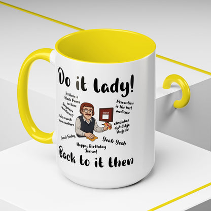 Do it lady! Chit, Trending Funny Saying Coffee Mug for Men Women