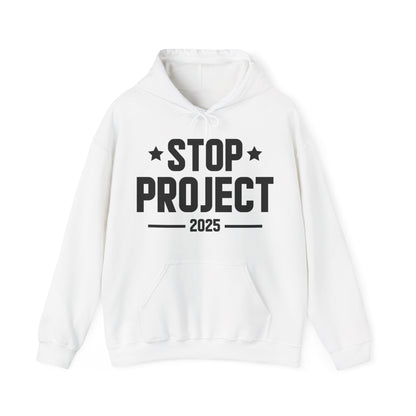 Stop Project 2025 Hoodie For Women Men Hoodie