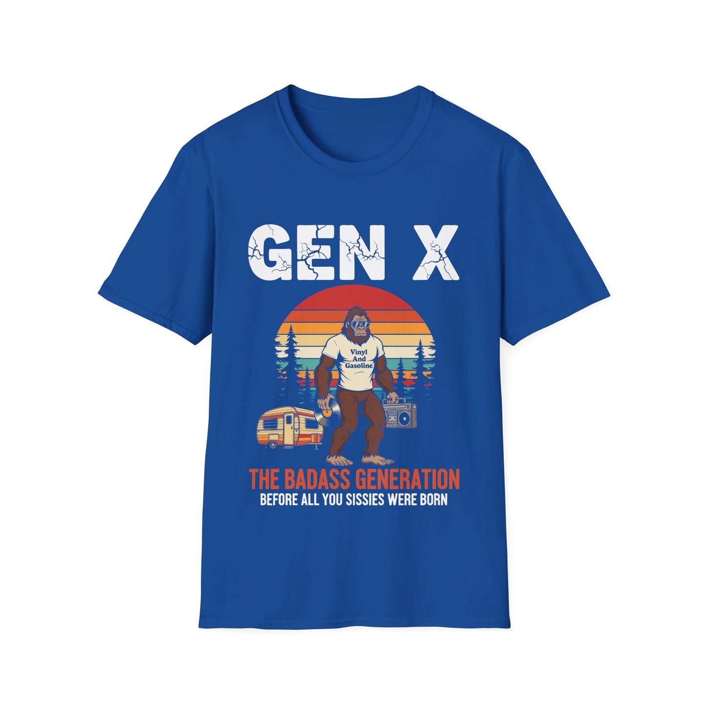 X Generation Before All You Sissie were Born Vintage Gen X T-Shirt