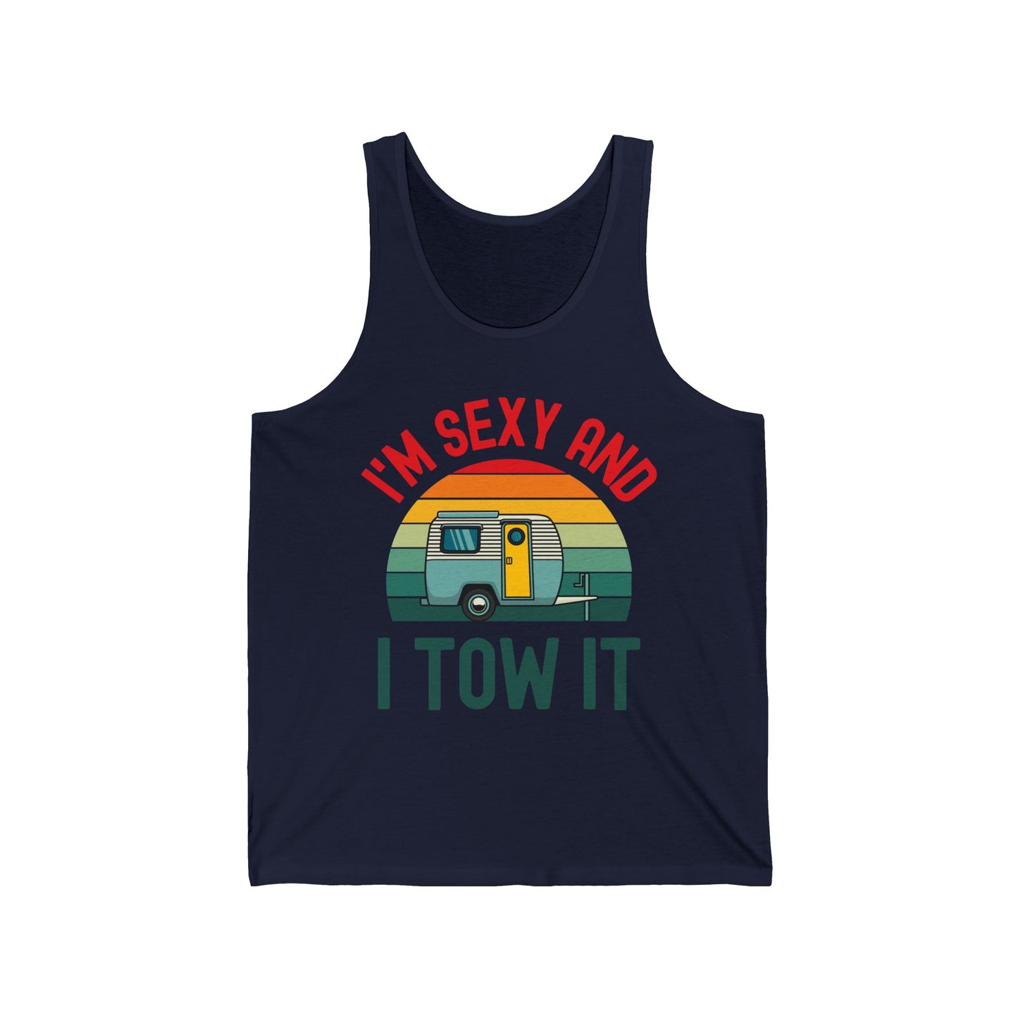 Funny I Am Sexy And I Tow It Retro Camping RV Camper Tank Top For Men Women Travelers