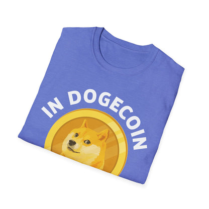 In Dogecoin We Trust Blockchain Doge Cryptocurrency T Shirt