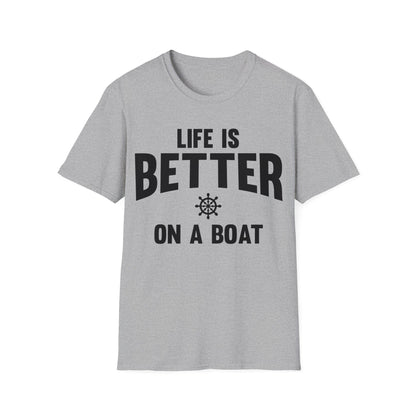 Funny Life is Better on a Boat Boating Saying for Boaters and Sailors T-Shirt for Men Women T-Shirt