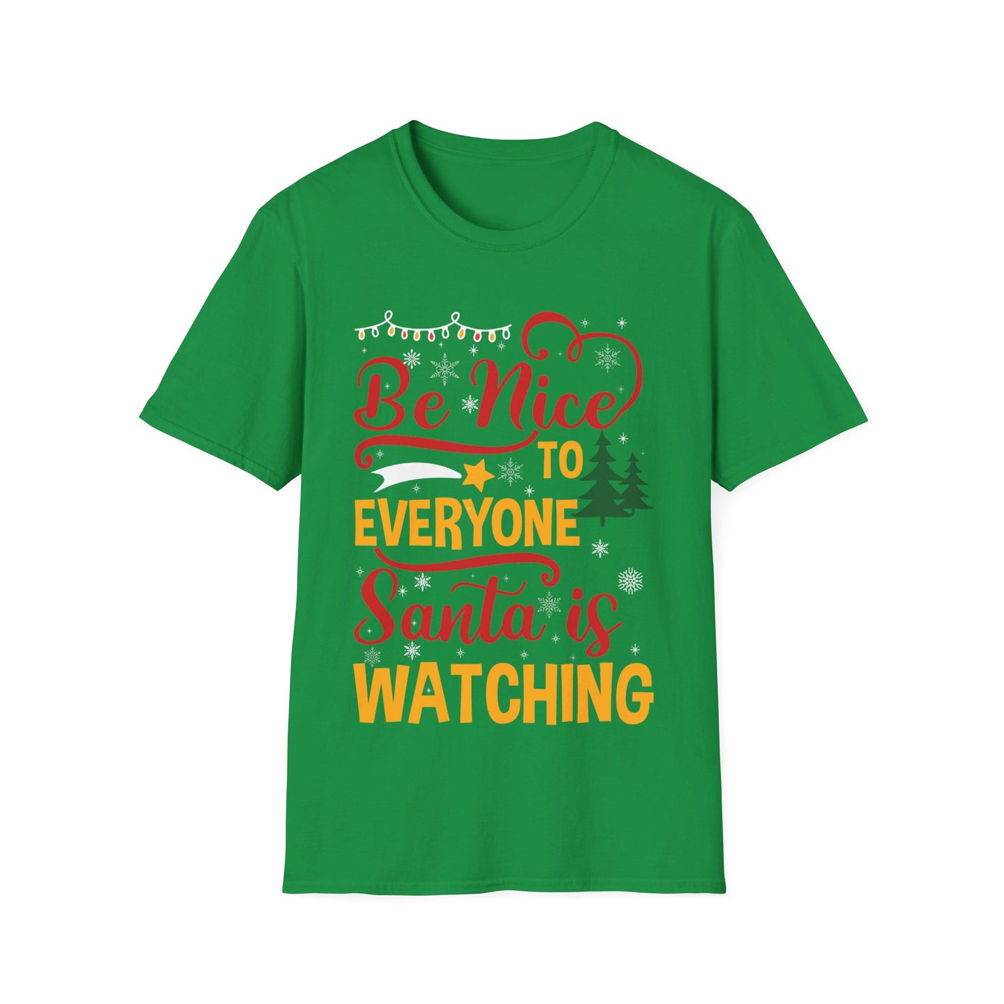 Funny Be Nice To Everyone Santa Is Watching Christmas Xmas Novelty T-Shirt Men Women