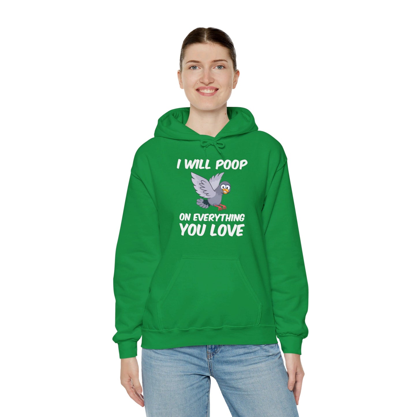 Funny I Will Poop On Everything You Love Birds Sarcastic Hoodie For Men Women Hoodie