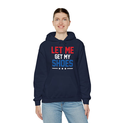 Let Me Get My Shoe Trump 2024 Re Elect President Trump Hoodie For Men Women Hoodie