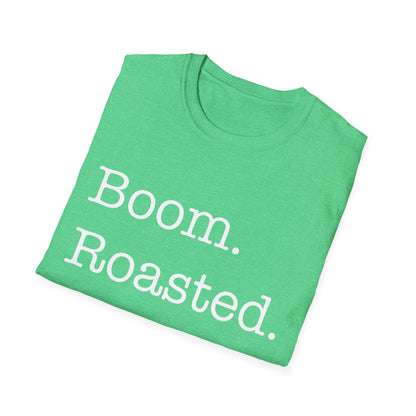 Funny Boom. Roasted. Office Humor Parody Mens T-Shirt