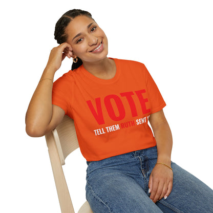 Vote Tell Them Ruth Sent You Funny American Women Saying T-Shirt For Men Women T-Shirt