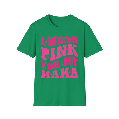 I Wear Pink For My Mama Ribbon Breast Cancer Support Squads T-Shirt For Men Women