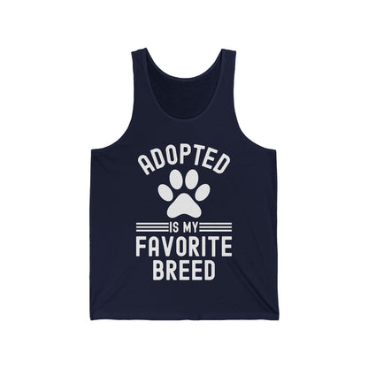 Funny Adopted Is My Favorite Breed Adopt Dog and Cat Lover Tank Top For Men Women Travelers