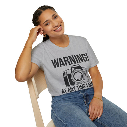 Warning At Any Time I May Snap Camera Photography Funny Photographer T-Shirt Men Women