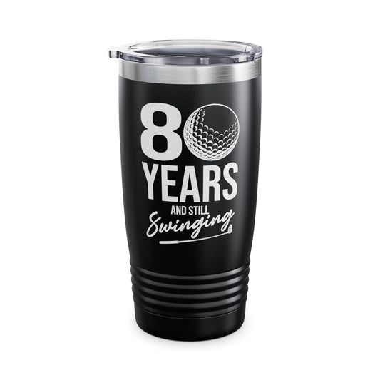 80 Years And Still Swinging 80th Birthday Funny Golf Club Tumbler