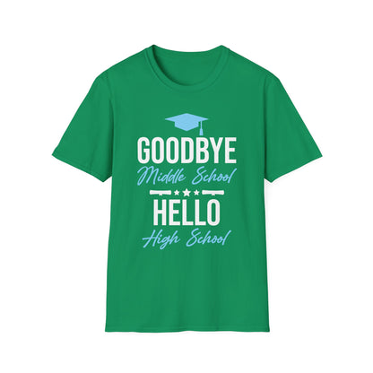 Goodbye Middle School Hello High School Funny Graduation T-Shirt
