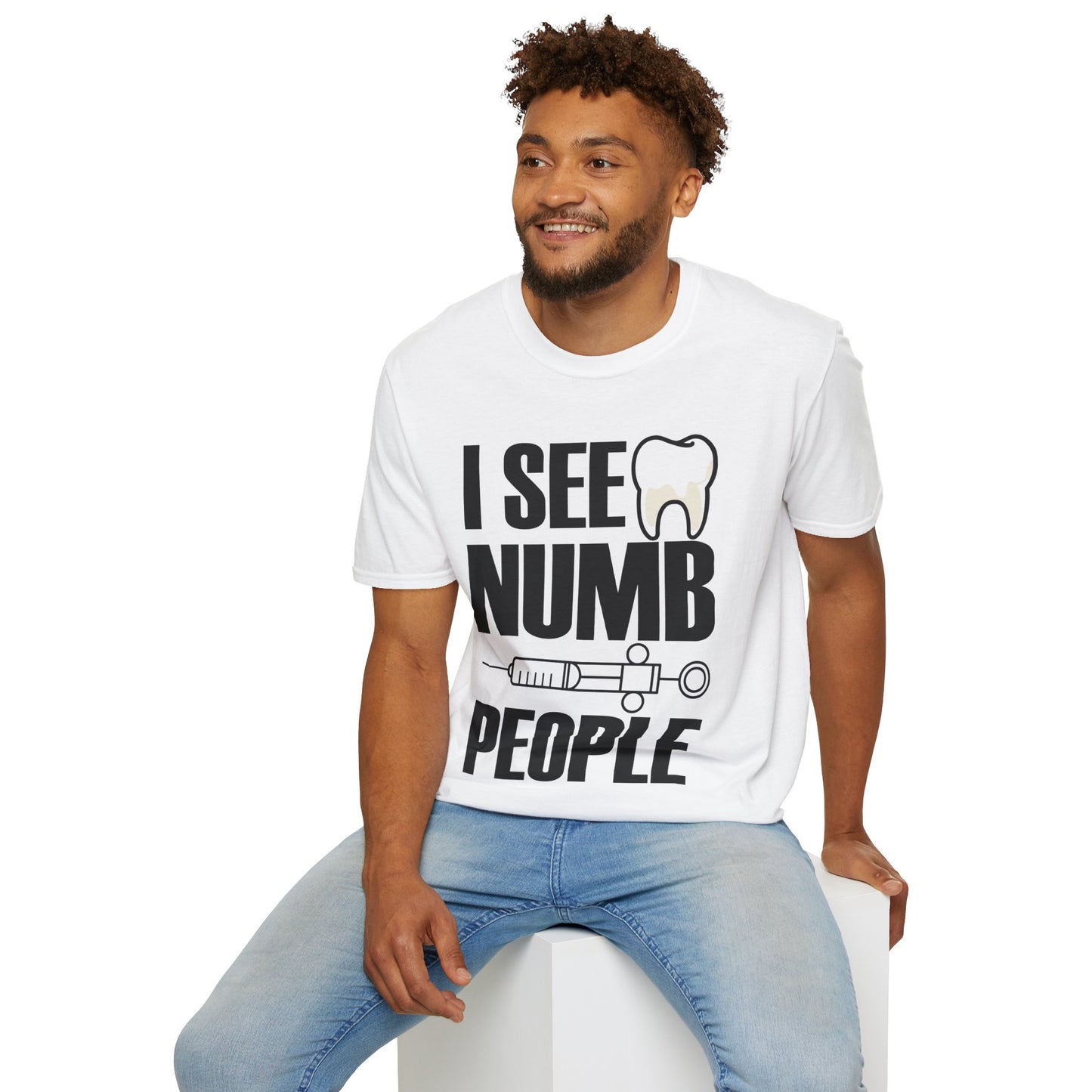 I See Numb People Dentist Student Dental Gift T-Shirt For Men Women