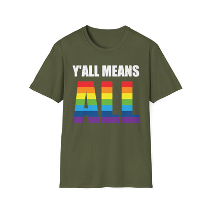 Yall Means All Shirt Gay Lesbian Pride Parade LGBT Human Rights Equality T-Shirt For Men Women