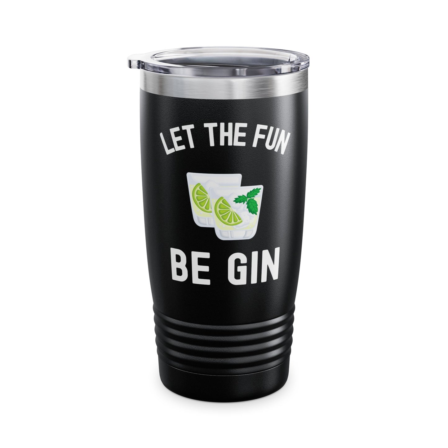 Funny Let The Fun Be Gin Party Alcohol Drinker Liquor Booze Tumbler