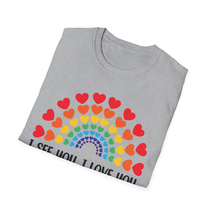 Rainbow I See You I Love You I Accept You LGBTQ Ally Gay Pride T-Shirt For Men Women