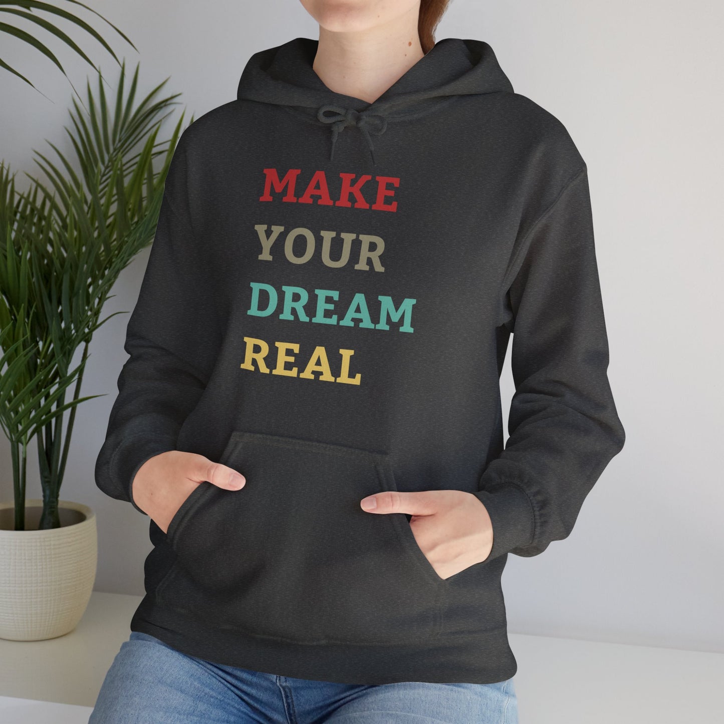 Make Your Dream Happen Motivational Hoodie Men Women