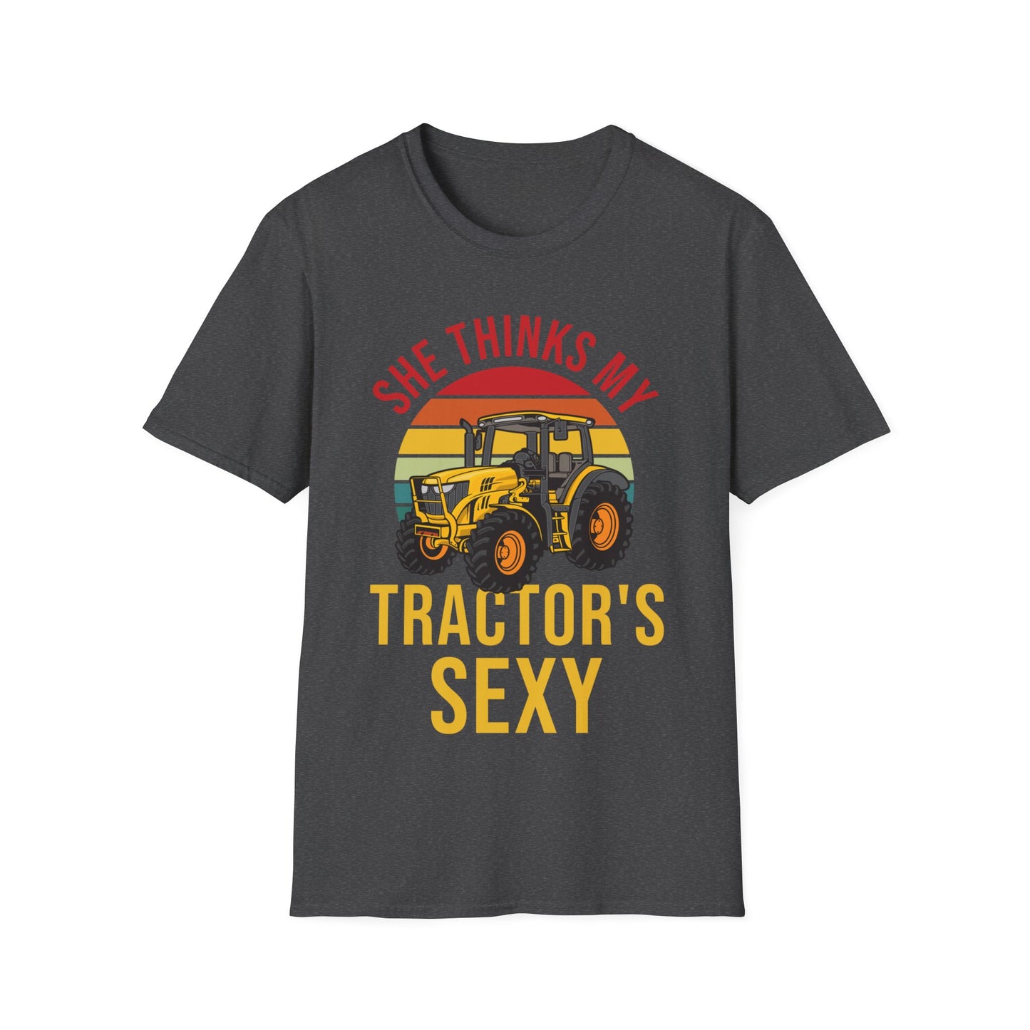 Funny She Thinks My Tractors Sexy Farming Farmer Farm T-Shirt