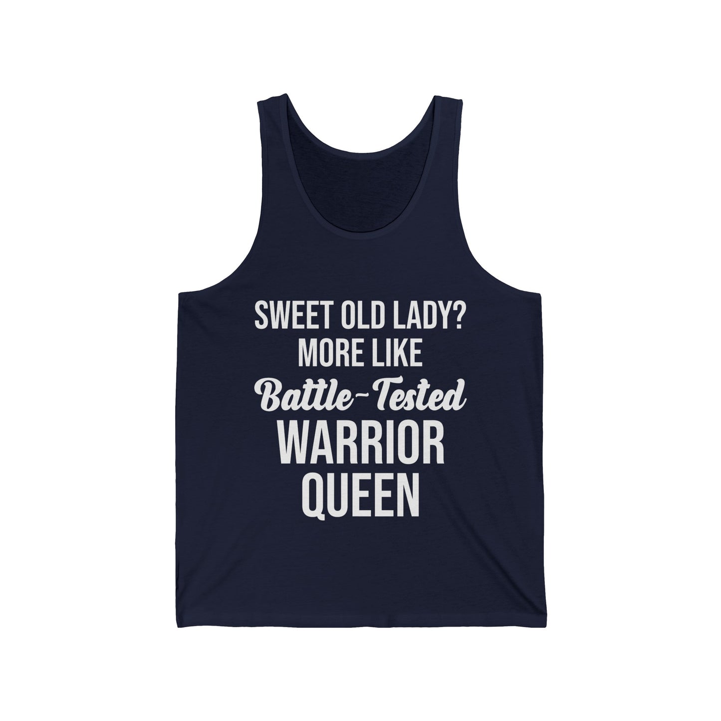 Funny Sweet Old Lady More Like Battle-Tested Warrior Queen Tank Tops For Women