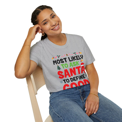 Most Likely To Ask Santa To Define Good Family Funny Christmas T-Shirt For Men Women T-Shirt