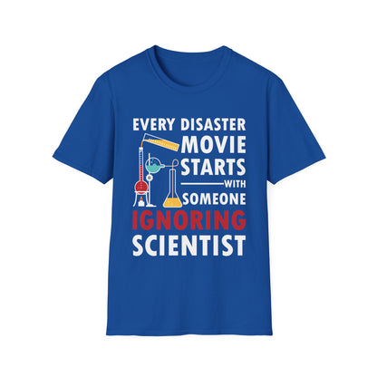 Funny Every Disaster Movie Starts With Someone Ignoring Scientist Science