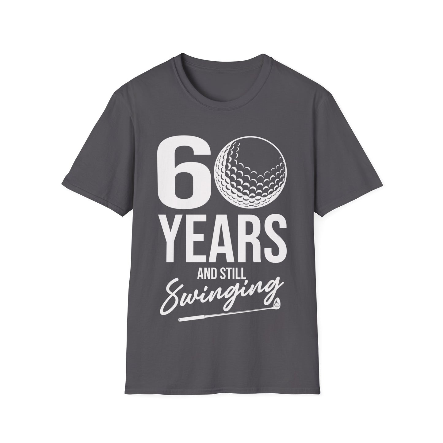 60 Years and Still Swinging 60th Birthday Funny Golf Club T-Shirt for Men Women