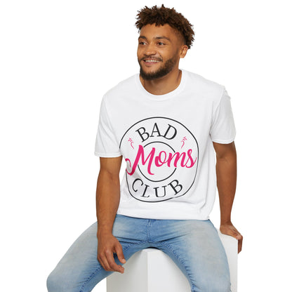 Funny Bad Moms Clubs New Mom Memer Sarcastic Woman Gift T-Shirt