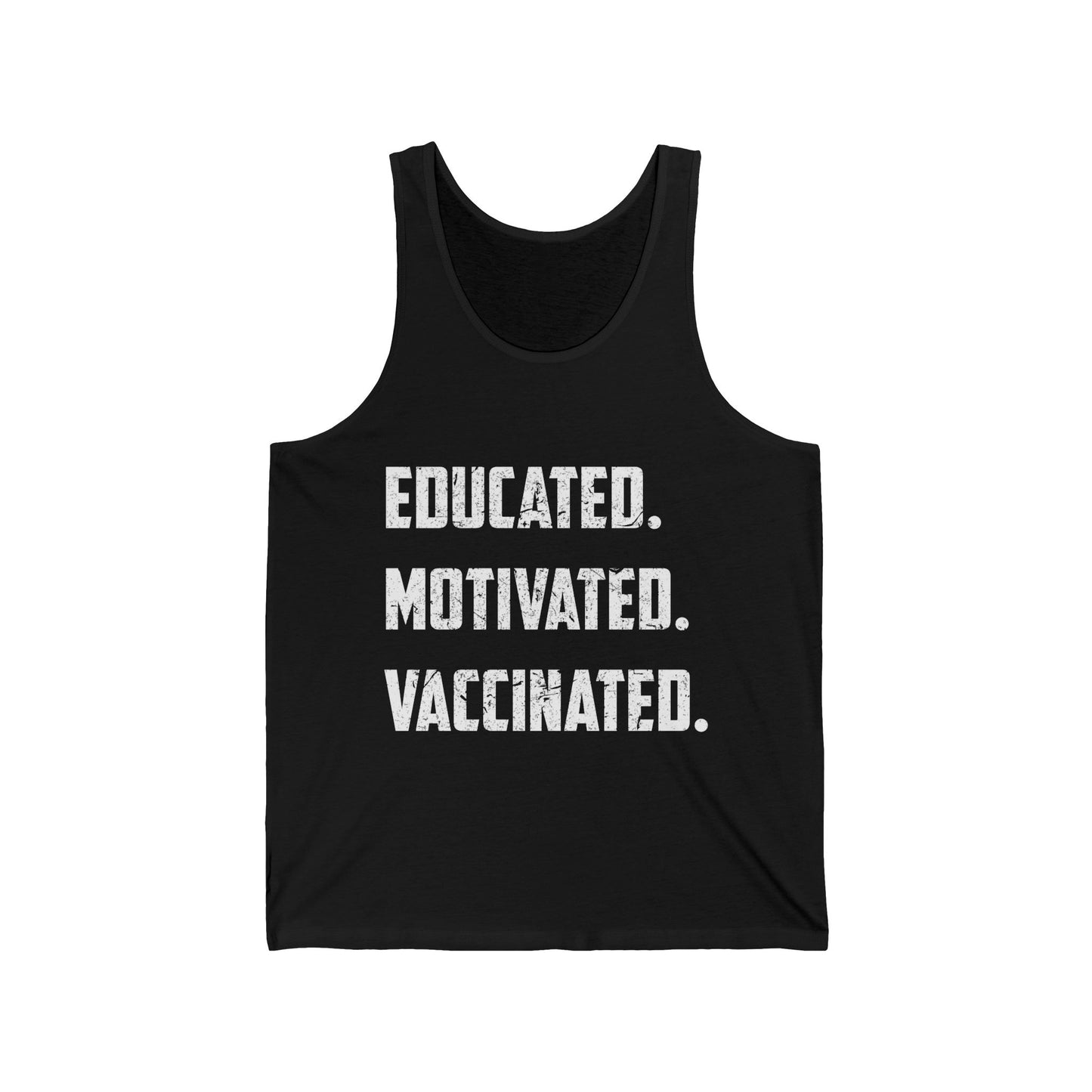 Educated Motivated Vaccinated Social Distancing Quarantine Vaccine Tank Top