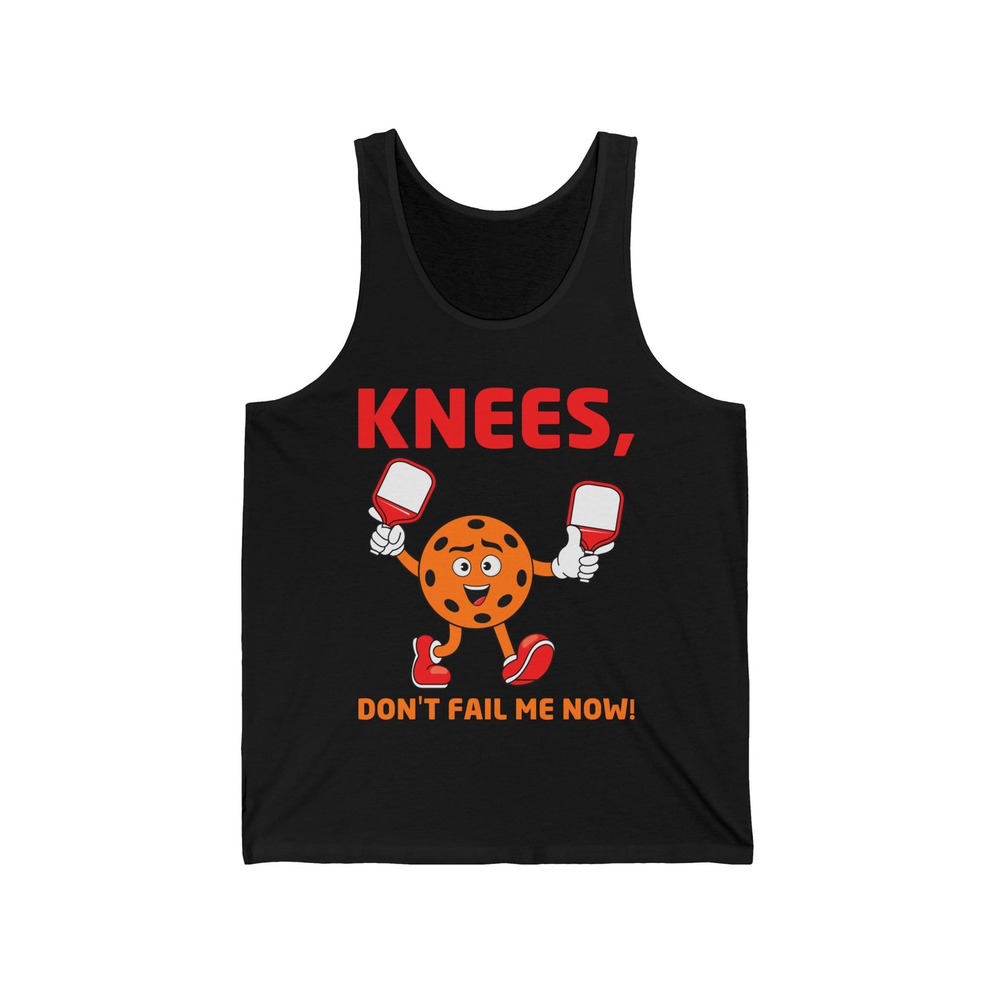 Funny Pickleball Knees, Don't Fail Me Now Pickleball Lovers Tank Top For Men Women Tank Top