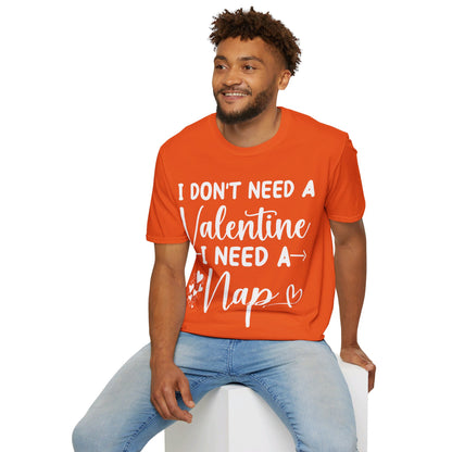 Funny I Don't Need A Valentine I Need A Nap Anti Valentines Day T-Shirt For Men Women T-Shirt