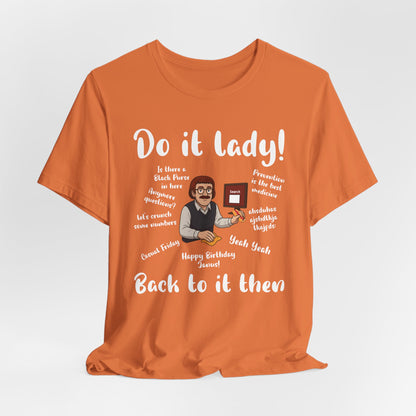 Do it lady! Chit, Trending Funny Saying T-Shirt for Men Women