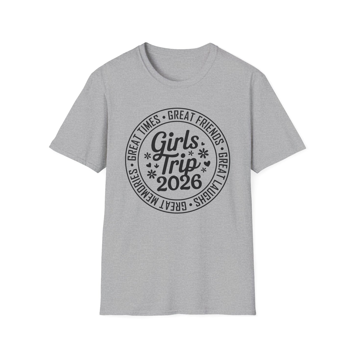 Matching Friends Great Times Laughs Weekend Sisters Vacation Girls Trip 2026 T-Shirt