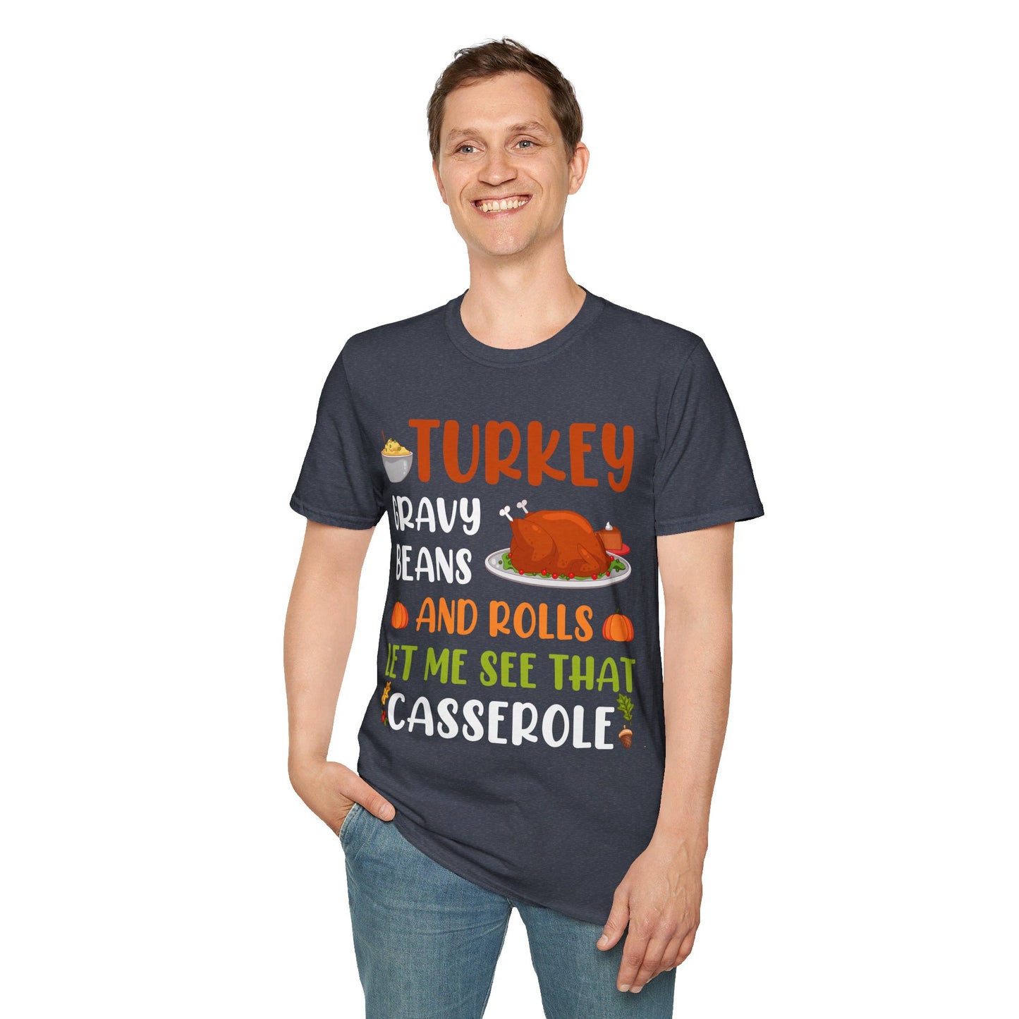 Gravy Beans And Rolls Let Me See Cute Turkey Funny Thanksgiving T-Shirt For Men Women