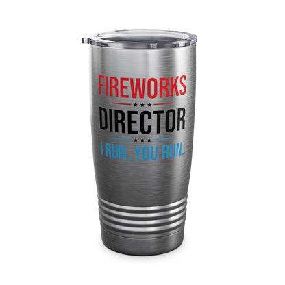 Funny Fireworks Director I Run You Run 4th Of July Retro Tumbler For Men Women