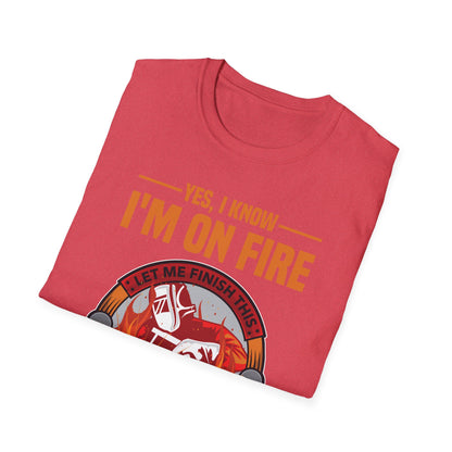 Funny I Know I Am On FIre Let Me Finish This Weld Welder Smith T-Shirt