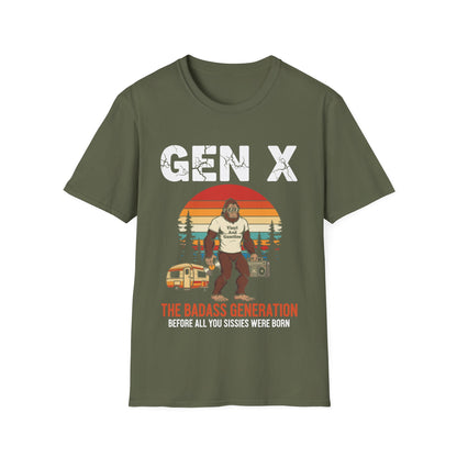 X Generation Before All You Sissie were Born Vintage Gen X T-Shirt