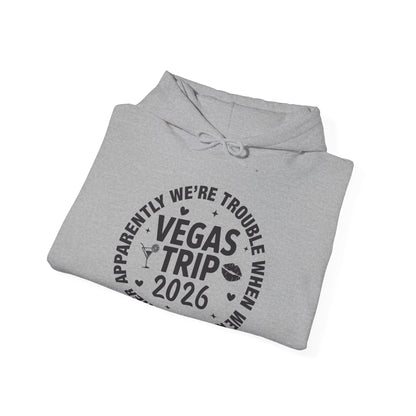 Vegas Trip 2026 Apparently We're Trouble When We're Together Hoodie For Men Women