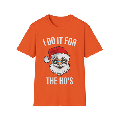 Funny Santa I Do It For The Ho's Christmas Xmas T-Shirt Men Women