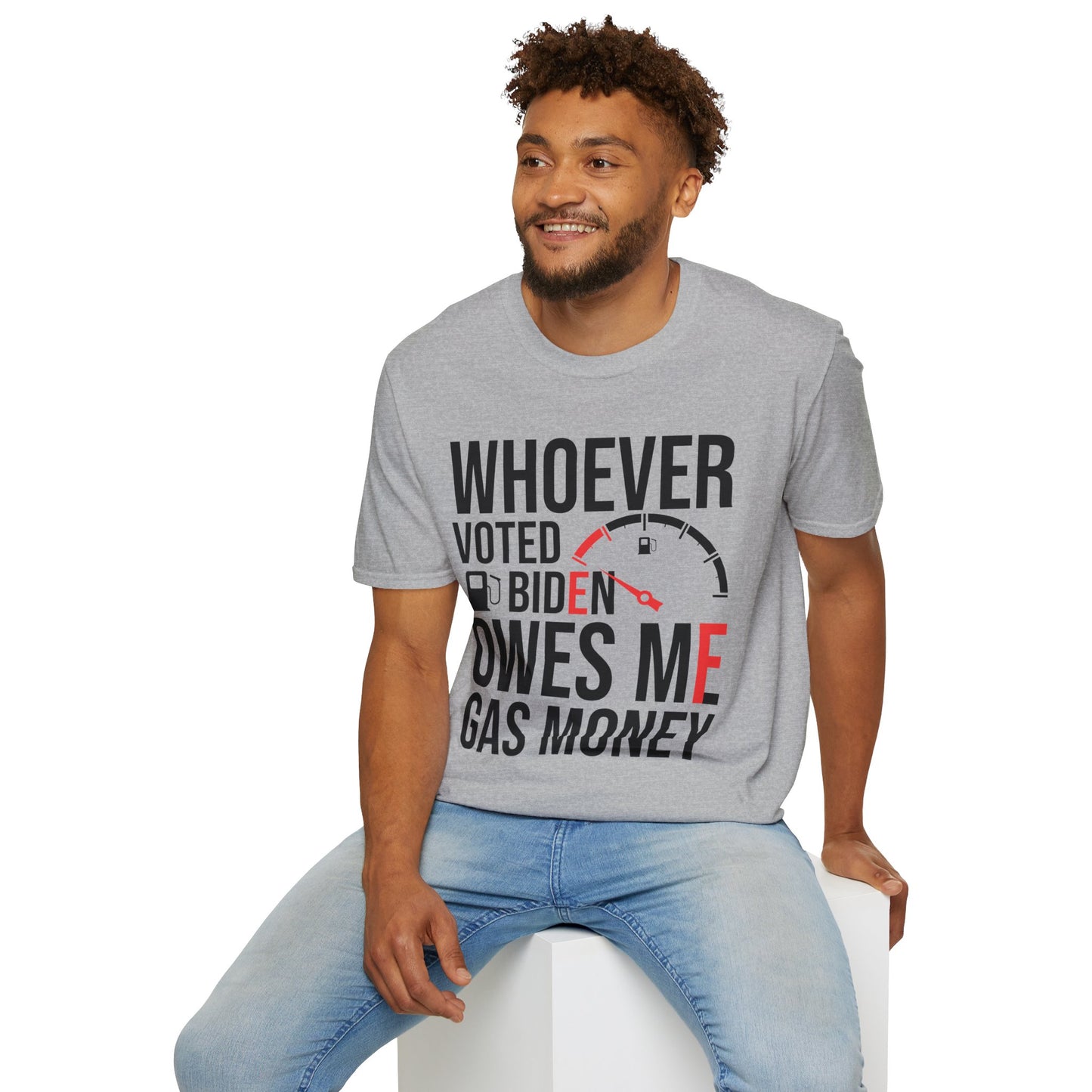 Funny Whoever Voted Biden Owes Me Gas Money Political Humor T-Shirt Men Women