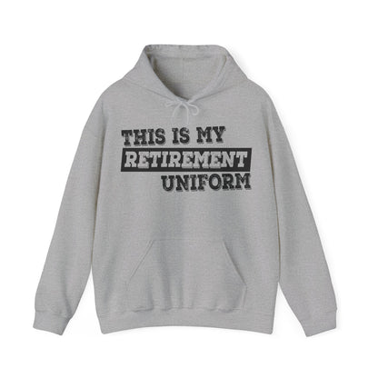 Funny This Is My Retirement Uniform Retired Plan Men Women Hoodie