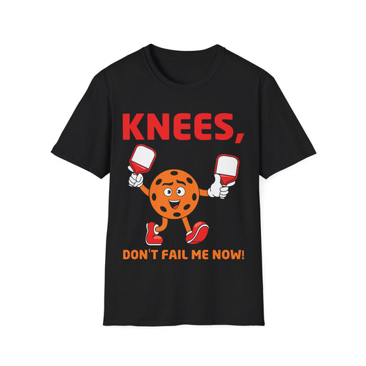 Funny Pickleball Knees, Don't Fail Me Now Pickleball Lovers T-Shirt For Men Women T-Shirt