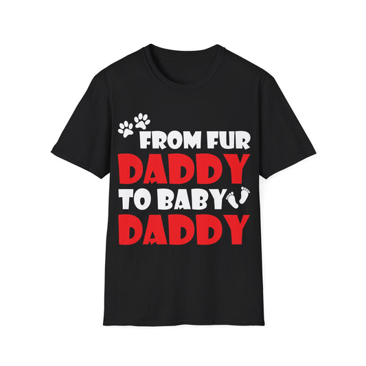 From Fur Daddy To Baby Daddy - Dog Dad Fathers Pregnancy T-Shirt