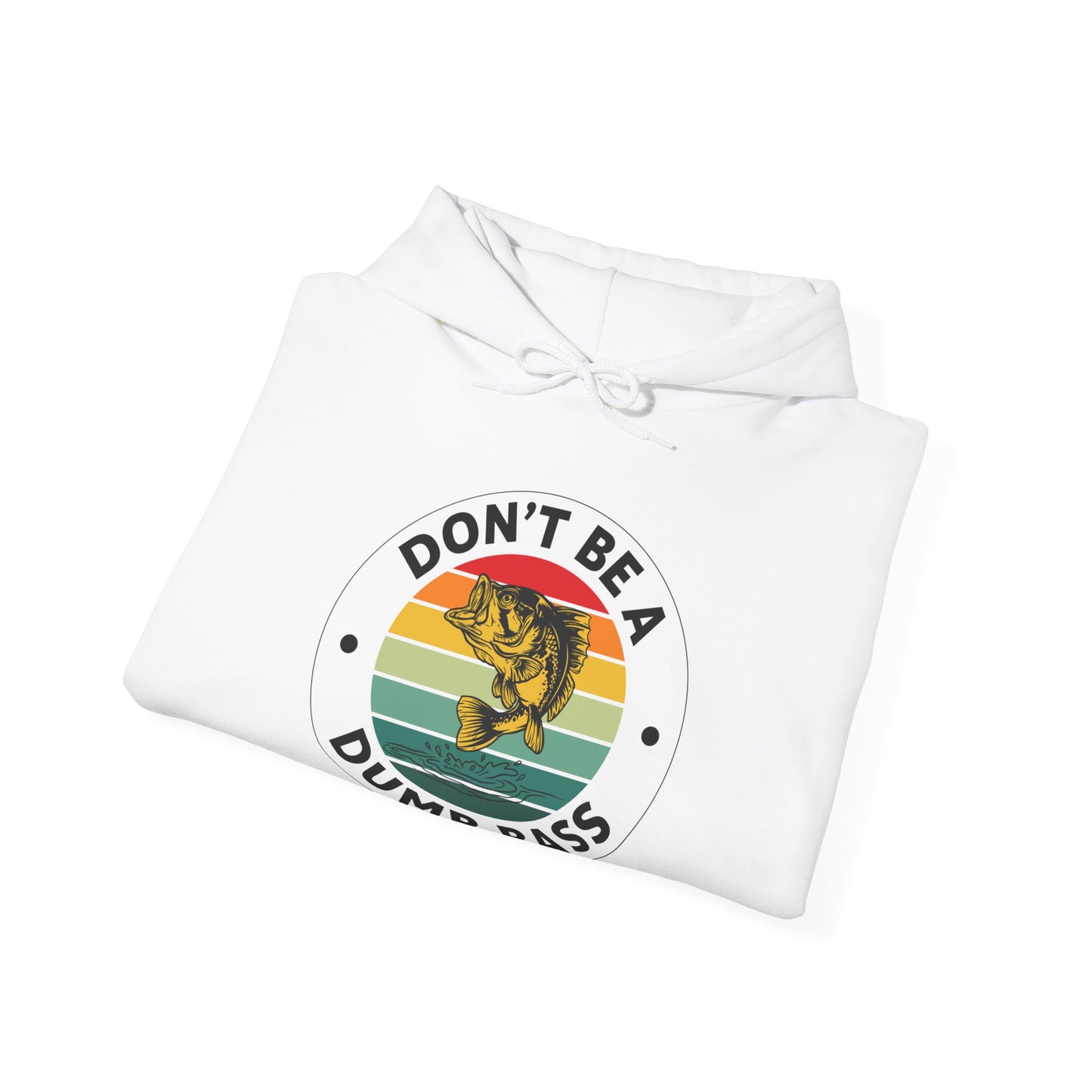 Funny Bass Fishing Don't Be A Dumb Bass Retro Mens Fishing Hoodie