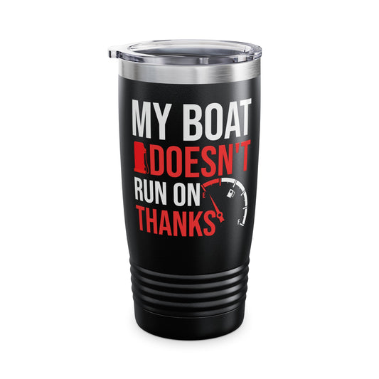 My Boat Doesn't Run on Thanks Funny Boating Vintage Sarcastic Tumbler