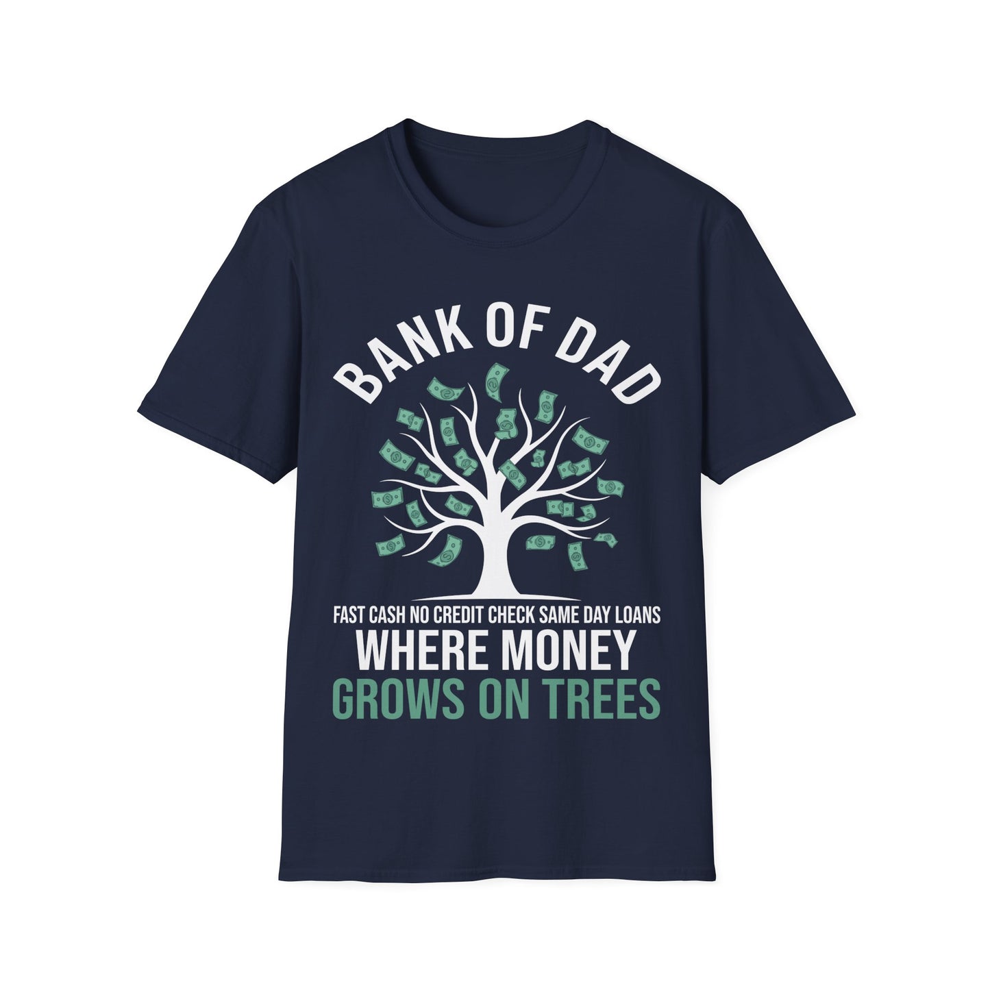Bank of Dad Money Grows on Trees T-Shirt