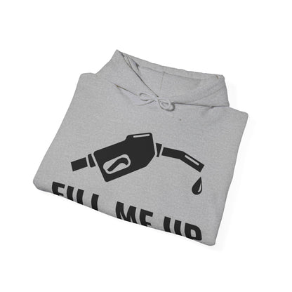 Funny Fill Me Up Gay Innuendo Hoodie For Men Women Hoodie