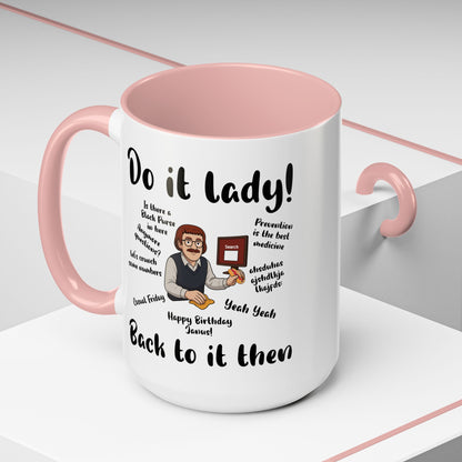 Do it lady! Chit, Trending Funny Saying Coffee Mug for Men Women
